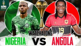 NIGERIA 10 ANGOLA  LIVE WATCHALONG  AFCON 2023 QUARTER FINALS [upl. by Stannwood]