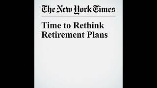 Time to Rethink Retirement Plans Audiobook by Steven Rattner [upl. by Sondra]