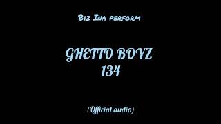 Ghetto Boyz 134biz Ina performofficial audio [upl. by Assilen]