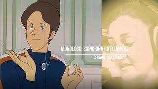 Monologo SIGNORINA ROTTERMEIER [upl. by Dirfliw846]