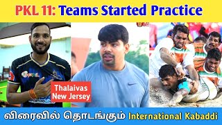 Tamil Thalaivas New Jersey⁉️ Teams started practice  International Kabaddi  PKL Season 11 Tamil [upl. by Eniksre147]