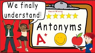 Antonyms  Award Winning Teaching Antonyms Video  What is an antonym [upl. by Qirat]