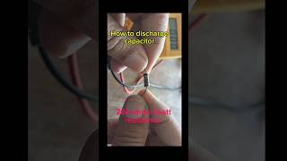 How to discharge capacitor [upl. by Ahsinotna]