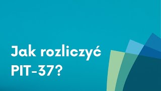 Jak rozliczyć PIT 37 [upl. by Evoy412]