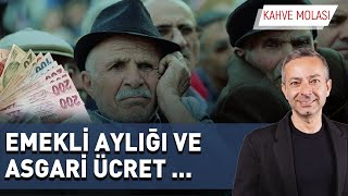 Emekli Aylığı ve Asgari Ücret Ne Olacak  İrfan Değirmenci ile Kahve Molası [upl. by Amekahs]