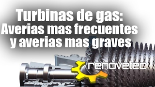 Turbinas de gas averias mas frecuentes y averias mas graves [upl. by Hebert]