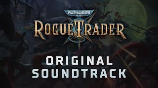 Full Soundtrack  Warhammer 40000 Rogue Trader OST [upl. by Nnylecyoj]