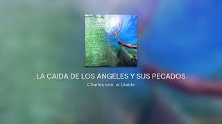 La Caida de los Angeles Caidos [upl. by Gratianna]