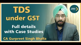 TDS under GST  When to Deduct Tax  Detailed Explanation  Case Study [upl. by Losse471]