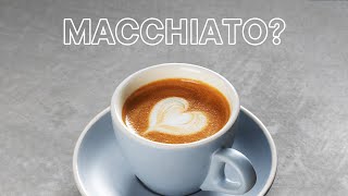 What exactly is a Macchiato [upl. by Ecaidnac]