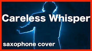 Saxophone Songs  Careless Whisper  Saxophone cover  Instrumental version Brendan Ross [upl. by Anirtep666]