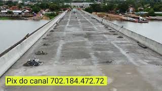 🧿20052024 Veja os Avanços da Conclusão Obras da Ponte Sobre o Rio Araguaia [upl. by Proud]