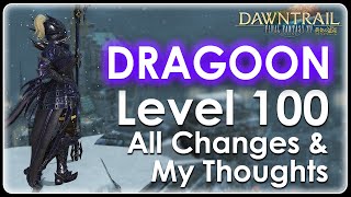 FFXIV  Dragoon LvL 100  All Changes amp My Thoughts on the Class in Dawntrail [upl. by Thaddeus]