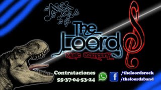 Grupo De Rock Para Fiestas Bares o Eventos cdmx The loords nezahualcoyotl [upl. by Rabah]