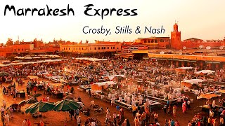 Crosby Stills amp Nash  quotMarrakesh Expressquot WIDESCREEN LYRICS [upl. by Lilak219]