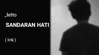 Sandaran hati  Letto  lirik lagu [upl. by Ityak]