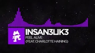 Dubstep  Insan3Lik3  Feel Alive feat Charlotte Haining Monstercat Release [upl. by Josey170]