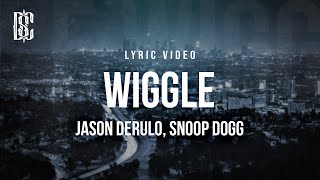 Jason Derulo feat Snoop Dogg  Wiggle  Lyrics [upl. by Eimmij]