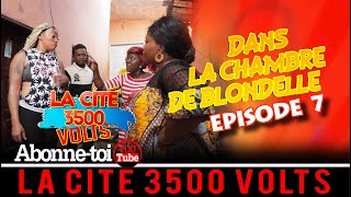 CITE 3500 VOLTS ep 7 Dans la chambre de Blondelle [upl. by Aketahs]