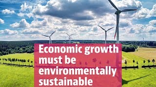 Economic growth must be environmentally sustainable [upl. by Ula]