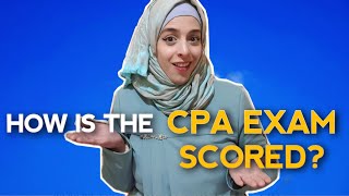 How is the CPA Exam Scored Is it Curved CPA Exam Scoring System Explained [upl. by Lehmann]