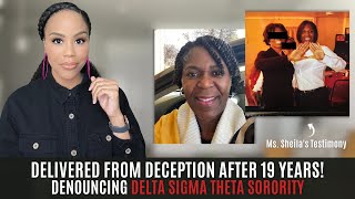 MUST WATCH DELIVERED FROM DECEPTION AFTER 19 YEARS  DENOUNCING DELTA SIGMA THETA SORORITY [upl. by Oidale143]