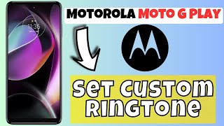 Motorola Moto G Play Set Custom Ringtone  How to set custom ringtoneCustom ringtone settings2024 [upl. by Selym]