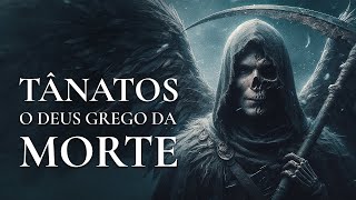 Tânatos O Deus da Morte e Seu Papel na Mitologia Grega [upl. by Nairadas]