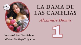 CAP PRIMERO  LA DAMA DE LAS CAMELIAS  Audiolibro  La Voz Silenciosa [upl. by Emyam]