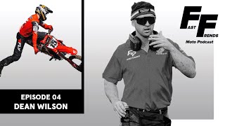 Dean Wilson Episode 4 Fast Frends Moto Podcast [upl. by Perpetua]