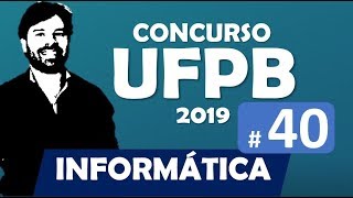 Concurso UFPB 2019  Informática Aula 40 [upl. by Yellac]