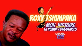 Roxy Tshimpaka  Mon Histoire dans la Rumba Congolaise  Zaiko amp Langa Langa Stars  Interview Ep 02 [upl. by Lledrev]