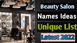 Beauty Salon Name Ideas Beauty amp Hair salon Names  Unique Salon Names Hair Beauty Spa Nail 2022 [upl. by Arodal]