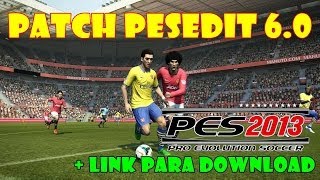 Patch PesEdit 60 Pes 2013  Link para Download [upl. by Akilak711]