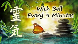 Reiki Music With Bell Every 3 Minutes Emotional amp Physical Healing Music Cleanse Negative Energy [upl. by Annekahs]