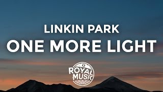 Linkin Park  One More Light Lyrics  Lyric Video [upl. by Krisha]