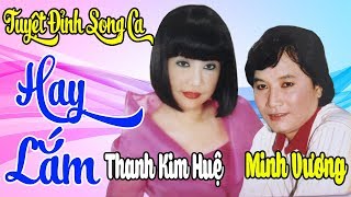 MINH VƯƠNG THANH KIM HUỆ Tuyển Chọn Những Bài Ca Cổ Vọng Cổ Tân Cổ Giao Duyên Hay Nhất Trước 1975 [upl. by Tsan]