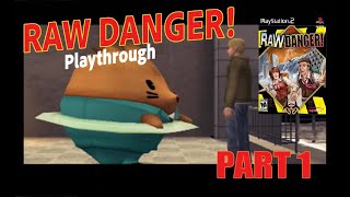 Raw Danger Playthrough part 1 [upl. by Meikah]