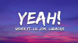 Usher  Yeah Lyrics ft Lil Jon Ludacris [upl. by Darrill]