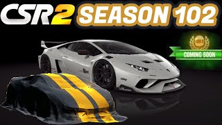 CSR2  Season 102  Next Prestige amp Crew Prize Cars Info [upl. by Syman590]