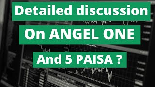 Detailed discussion on ANGEL ONE AND 5 PAISA [upl. by Silvana118]