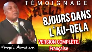 🔴◼️PUISSANT TÉMOIGNAGE 8JOURS DANS LAUDELÀ PROPH ABRAHAM  Version complète FrançaisYorouba [upl. by Aneeroc]