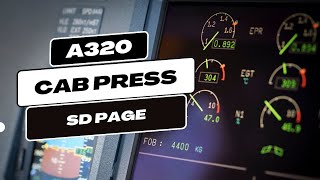 A320 CAB PRESS SD Page Explained [upl. by Lairea]