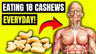 Eating 18 Cashews Every Day Will Do This to Your Body [upl. by Bobina545]