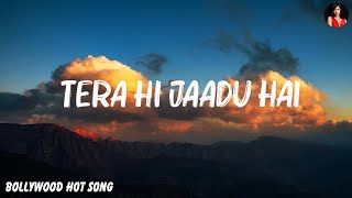 Anirudh Ravichander  Tera Hi Jaadu Hai Lyrics [upl. by Malchus930]