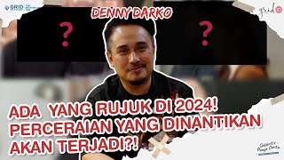 Artis Yang Sudah Cerai Rujuk Kembali di 2024 Prediksi 2024 Bersama DENNY DARKO [upl. by Morra]