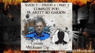 Missier Moustass  Complot Anil Kumar Dip pou pas fer so garson condamner [upl. by Durarte]