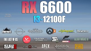 RX 6600  I3 12100F  Test in 18 Games  RX 6600 Gaming [upl. by Nirad]