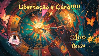 Áries nov24  LIBERTAÇÃO E CURA✨️✨️✨️ [upl. by Jozef597]