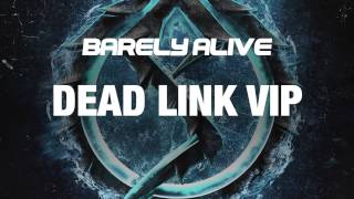 Barely Alive  Dead Link VIP [upl. by Rodgers8]